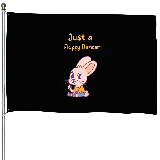 Dancing Bunny | Just a Fluffy Dancer | Unisex | House Flags