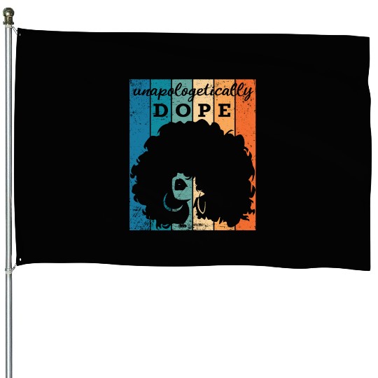 Unapologetically Dope Black History Month Afric House Flags