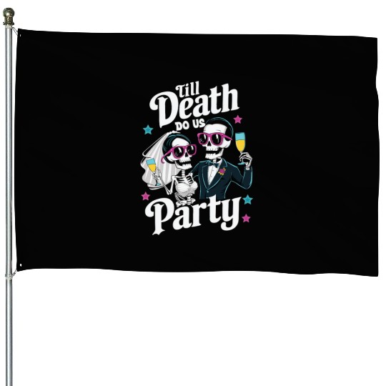 Funny Skeleton Bride and Groom Till Death Do Party House Flags