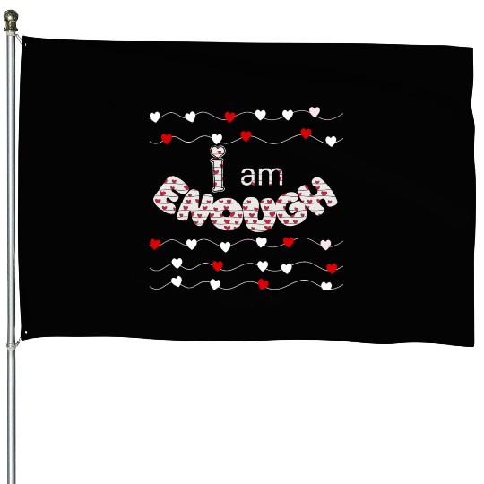 I Am Enough - Faith & Love Design | Psalm 139:14 House Flags