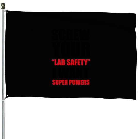 Lab safety House Flags