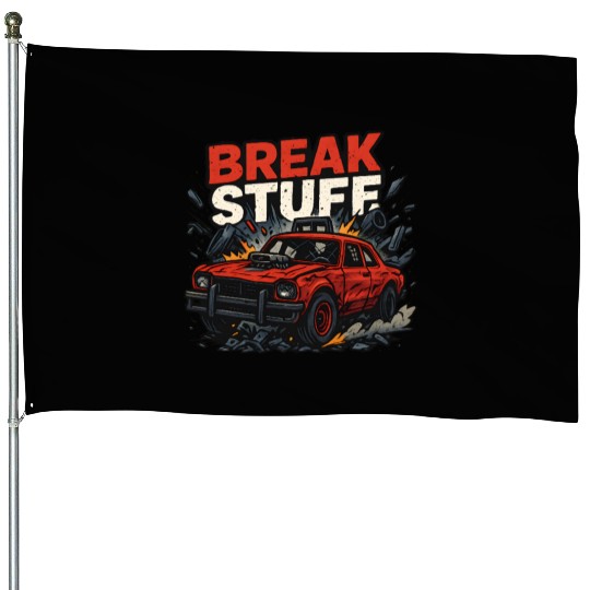 Break Stuff - Crash Racing House Flags Derby Car Design