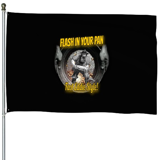 Fast Eddie Style House Flags