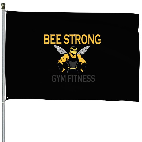 BEE STRONG GYM FITNESS House Flags