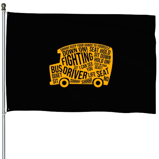 School Bus Driver Funny Yellow Bus House Flags