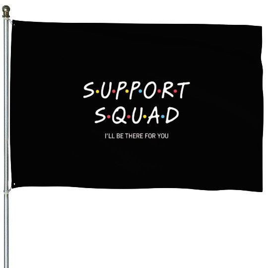 Support Squad Neon Typography Design House Flags