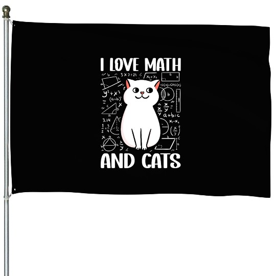 I love math and cats For mathematician math geek House Flags