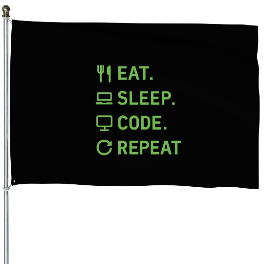 Eat Sleep Code Repeat – Programmer Lifestyle House Flags