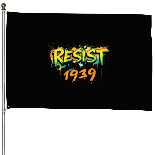 RESIST like it's 1939 (graffiti) House Flags
