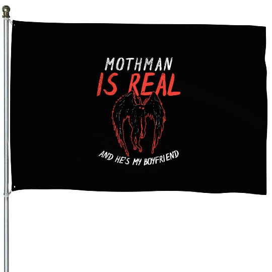 Mothman Is My Boyfriend For Cryptid Lover House Flags