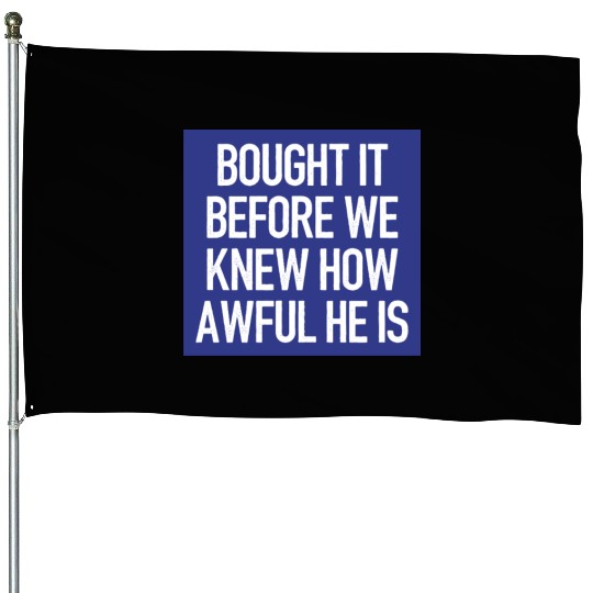 Bought it - Anti Elon Musk bumper Funny saying House Flags
