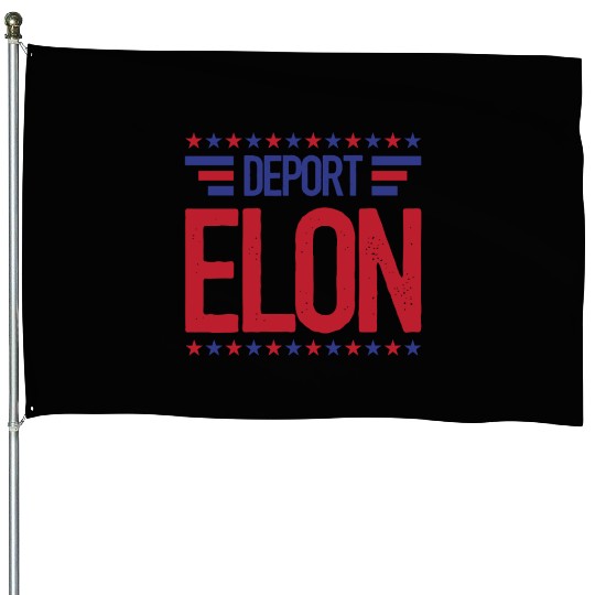 Deport Elon Musk Bumper Anti Fascist House Flags