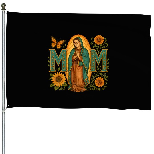 Mexican Mom Mexican Heritage Virgen De Guadalupe House Flags
