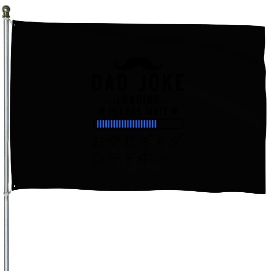 Dad Joke Loading Blue House Flags