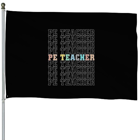 PE Teacher Physical Education Back To School House Flags