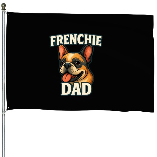 French Bulldog with FRENCHIE DADText for dog lover House Flags