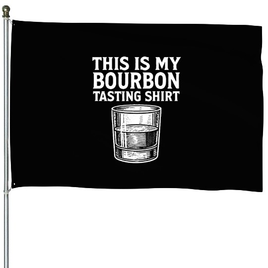 This Is My Bourbon Tasting House Flags Bourbon