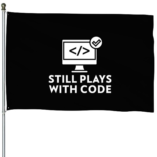 Still Plays with Code Gift for Programmer House Flags