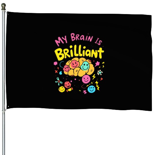 My Brain is Brilliant – Positive Mind Design House Flags
