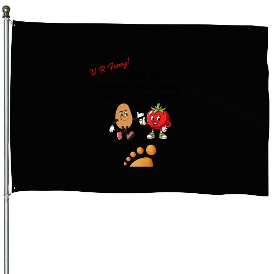 U R Funny (Tomato and Potato) House Flags
