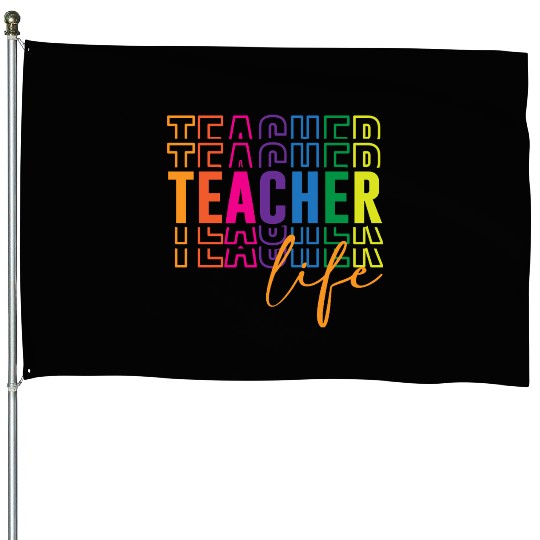 Teacher Life House Flags