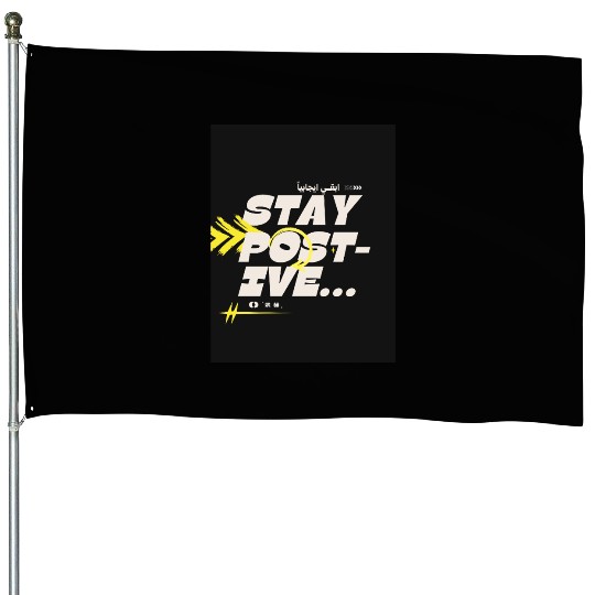Stay Positive | Motivational Aesthetic House Flags