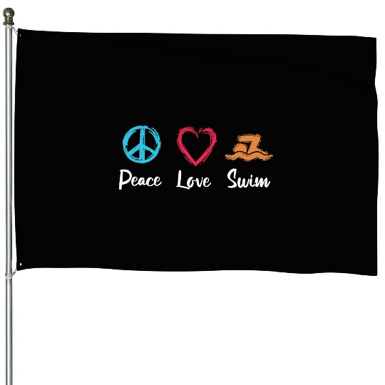 Peace Love Swim House Flags