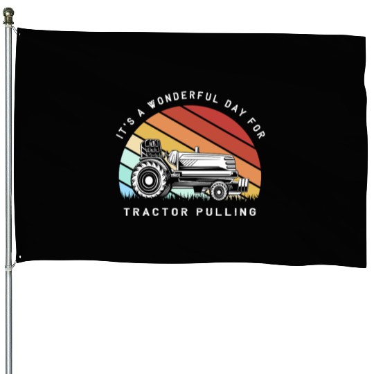 Tractor Pulling Driver Tractors House Flags