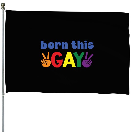 Gay Pride Born This ggay House Flags