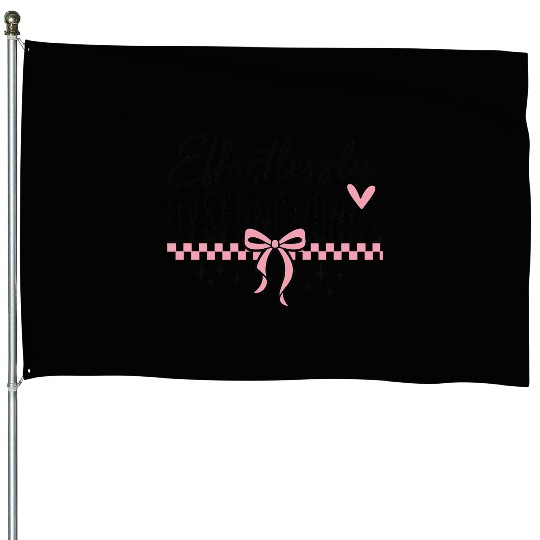 Effortless Hot Mess House Flags