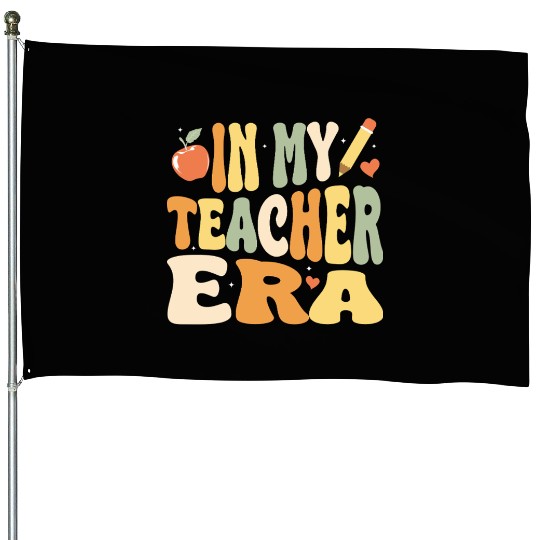In My Teacher Era, Teacher Appreciation Gift House Flags