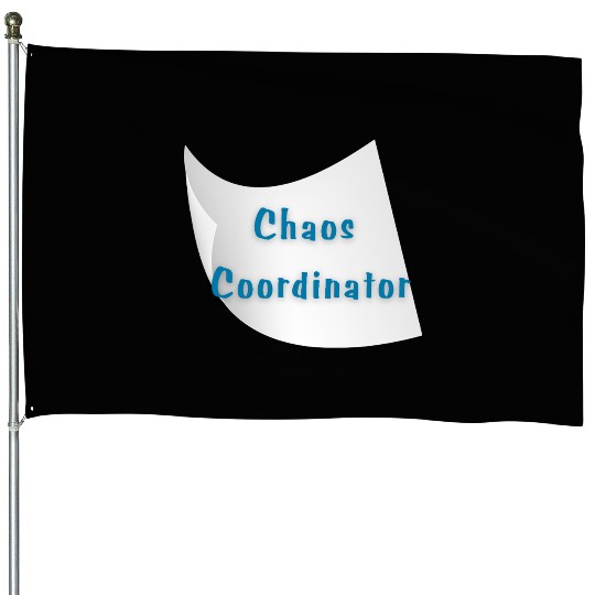 Chaos Coordinator – Funny Teacher House Flags