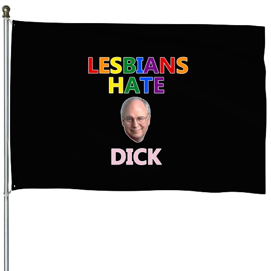 Lesbians Hate Dick House Flags