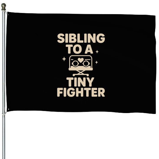 NICU Sibling Preemie Big Brother Big Sister House Flags