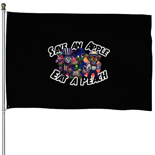 peachy kings Save an Apple Eat a Peach House Flags
