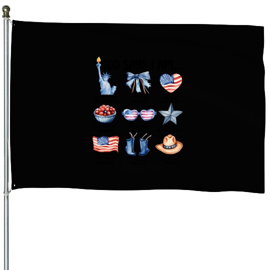 Christian God Says I Am House Flags