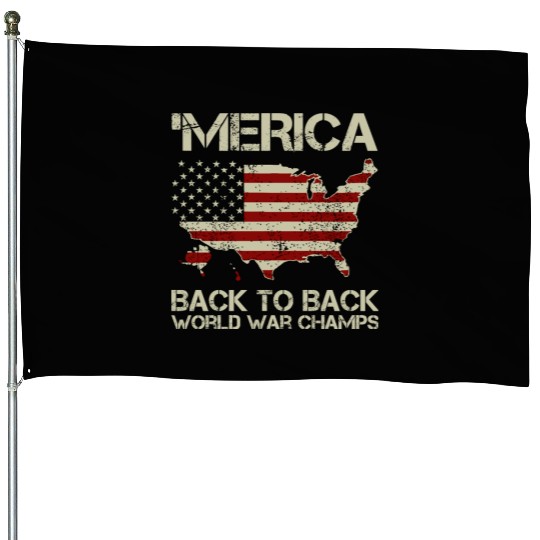 Merica Back to Back Champs House Flags