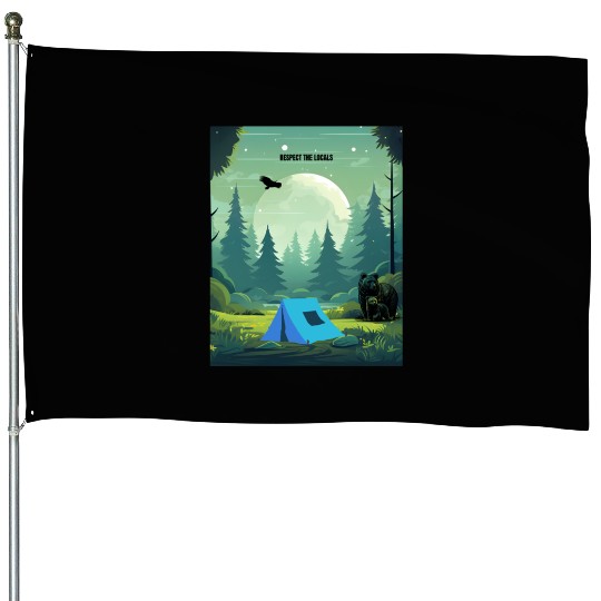 Respect the Locals – Wilderness Camping Warning House Flags