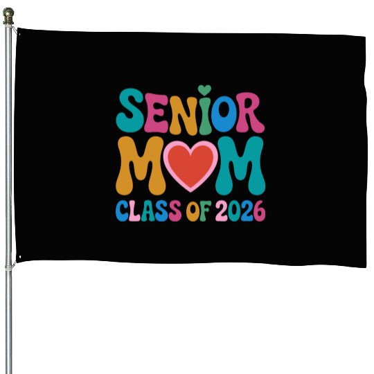 Senior Mom Class of 2026 Celebration Design House Flags