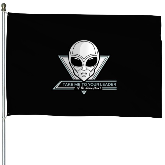 Take Me To Your Leader Alien Rave Retro 2000s Y2K House Flags