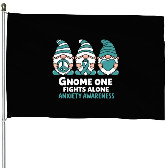 Anxiety Awareness Gnome One Fights Alone Wear House Flags