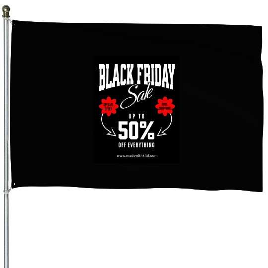 Hustle Wear Black Friday ,House Flags design