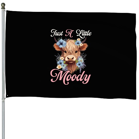 Highland Cow Just A Little Moody Funny Farm Farmer House Flags