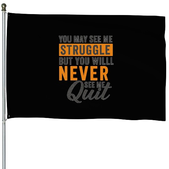Never Quit – Bold Motivational Typography House Flags