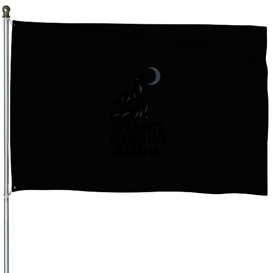 Stand Strong Alone – Lone Wolf Cliff Design House Flags