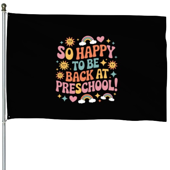 Funny Back to School Preschool Teacher House Flags