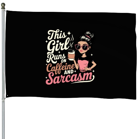 Caffeine Sarcasm Girl Graphic Design House Flags