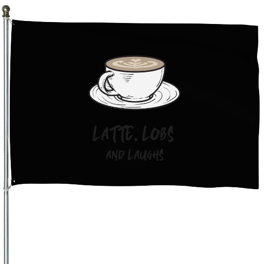 Latte, Lobs and Laughs - Pickleball Coffee House Flags