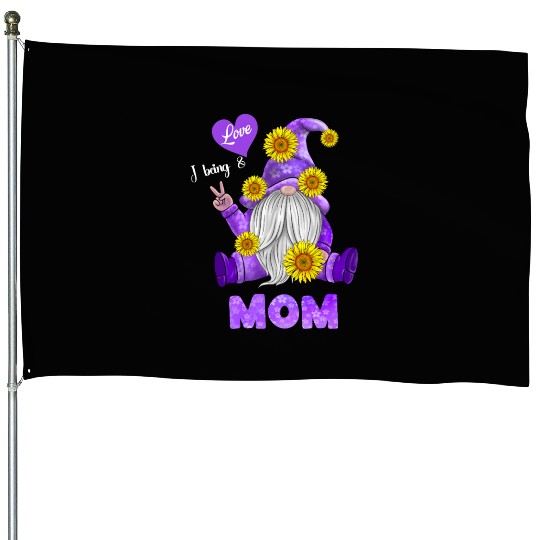 I Love Being A Mom - Purple Gnome Sunflower Peace House Flags