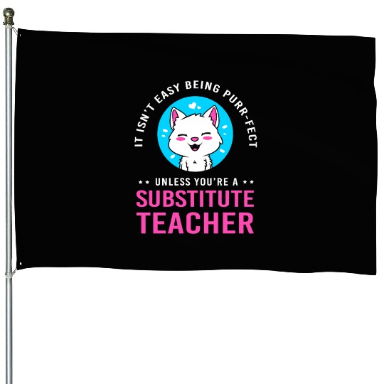 Substitute Teacher Cat Lover House Flags